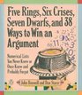 Five Rings Six Crises Seven Dwarfs and 38 Ways to Win an Argument Numerical Lists You Never Knew
