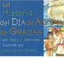 LA Historia Del Dia De Accion De Gracias/the Story of Thanksgiving