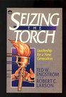 Seizing the Torch Leadership for a New Generation