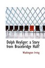 Dolph Heyliger a Story from Bracebridge Hall