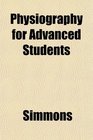 Physiography for Advanced Students