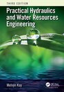Practical Hydraulics and Water Resources Engineering Third Edition