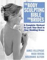 The Body Sculpting Bible for Brides Look Your Best in Your Wedding Dress