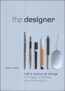 The Designer Half a Century of Change in Image Training and Technique