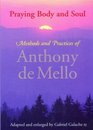 Praying Body and Soul: Methods and Practices of Anthony de Mello
