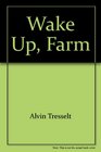 Wake Up Farm