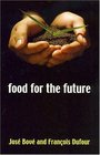 Food for the Future Agriculture for a Global Age