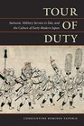 Tour of Duty Samurai Military Service in Edo and the Culture of Early Modern Japan