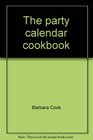 The party calendar cookbook Creative menus for entertaining throughout the year