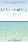 Let Your Soul Sing Enlightenment is for Everyone