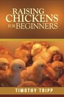 Raising Chickens For Beginners