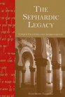The Sephardic Legacy Unique Features and Achievements
