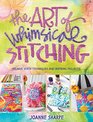 The Art of Whimsical Stitching Creative Stitch Techniques and Inspiring Projects