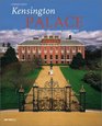 Kensington Palace The Official Illustrated History