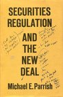 Securities Regulation and the New Deal