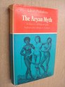 The Aryan myth A history of racist and nationalist ideas in Europe
