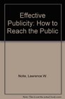 Effective Publicity How to Reach the Public