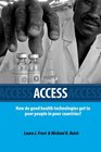 Access How Do Good Health Technologies Get to Poor People in Poor Countries