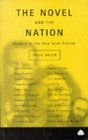 The Novel  the Nation Studies in the New Irish Fiction