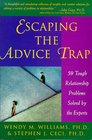 Escaping the Advice Trap