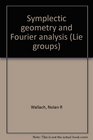 Symplectic geometry and Fourier analysis