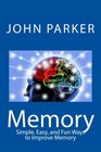 Memory Simple Easy and Fun Ways to Improve Memory