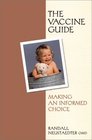 The Vaccine Guide Making an Informed Choice