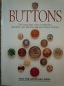 Buttons The Collector's Guide to Selecting Restoring and Enjoying New and Vintage Buttons