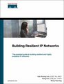 Building Resilient IP Networks (Networking Technology)
