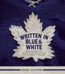 Written in Blue and White The Toronto Maple Leafs Contracts and Historical Documents from the Collection of Allan Stitt