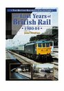 The Last Years of British Rail 19801984