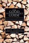 The Good Woodcutter's Guide Chain Saws Woodlots and Portable Sawmills
