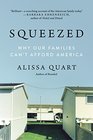 Squeezed: Why Our Families Can't Afford America