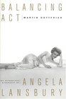 Balancing Act  The Authorized Biography of Angela Lansbury