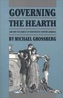 Governing the Hearth Law and the Family in NineteenthCentury America