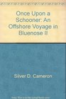 Once Upon a Schooner An Offshore Voyage in Bluenose II
