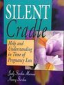 Silent Cradle Helping  Understanding in Time of Pregnancy Loss