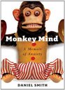 Monkey Mind A Memoir of Anxiety