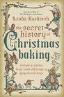 The Secret History of Christmas Baking Recipes  Stories from Tomb Offerings to Gingerbread Boys