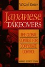 Japanese Takeovers The Global Contest for Corporate Control