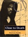 Close to Death  Poems