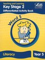Teaching and Learning  Key Stage 2 Word Differentiated Activity Book  Word 5