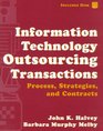 Information Technology Outsourcing Transactions Process Strategies and Contracts