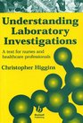 Understanding Laboratory Investigations A Text for Nurses and Health Care Professionals