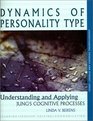 Dynamics of Personality Type  Understanding and Applying Jung's Cognitive Processes