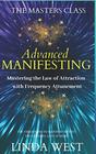 Advanced Manifesting With Frequencies The Masters Class