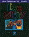 Live the Story Short Simple Plays for Churches
