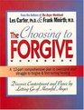 Choosing to Forgive Workbook  A 12part comprehensive plan to overcome your struggle to forgive and find lasting healing