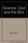 Science God and the 80's