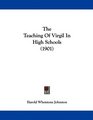 The Teaching Of Virgil In High Schools